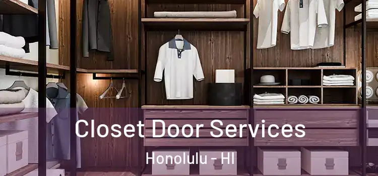 Closet Door Services Honolulu - HI