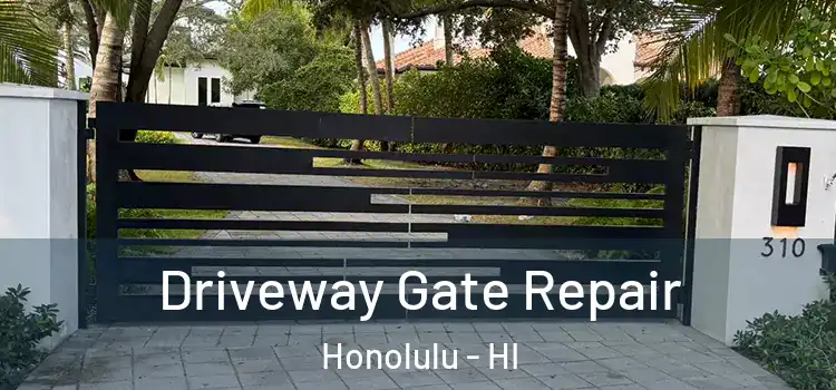 Driveway Gate Repair Honolulu - HI