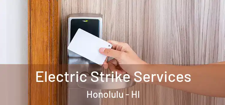 Electric Strike Services Honolulu - HI