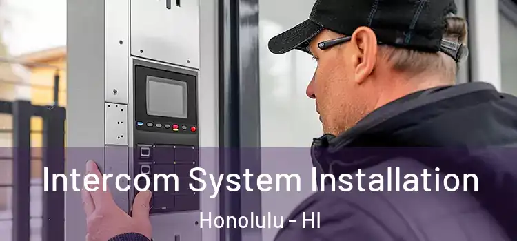 Intercom System Installation Honolulu - HI