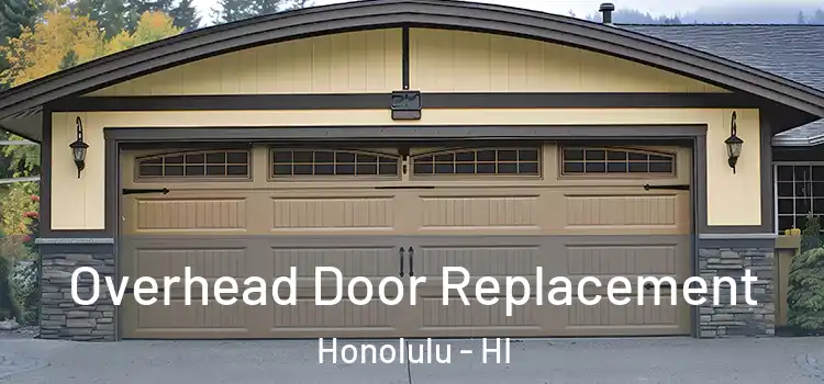  Overhead Door Replacement Honolulu - HI