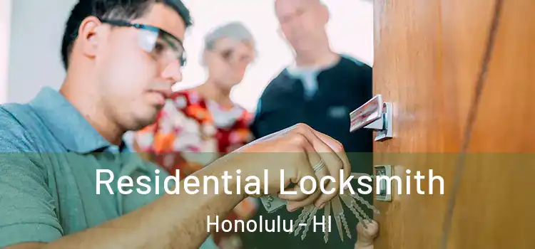 Residential Locksmith Honolulu - HI