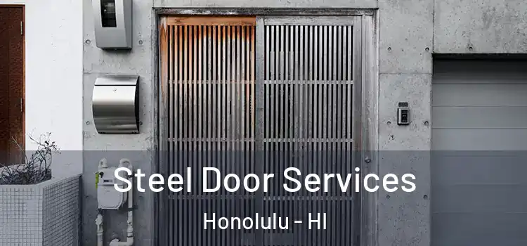 Steel Door Services Honolulu - HI